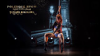 POLESQUE SHOW 2022 | Tatiana Sokolova