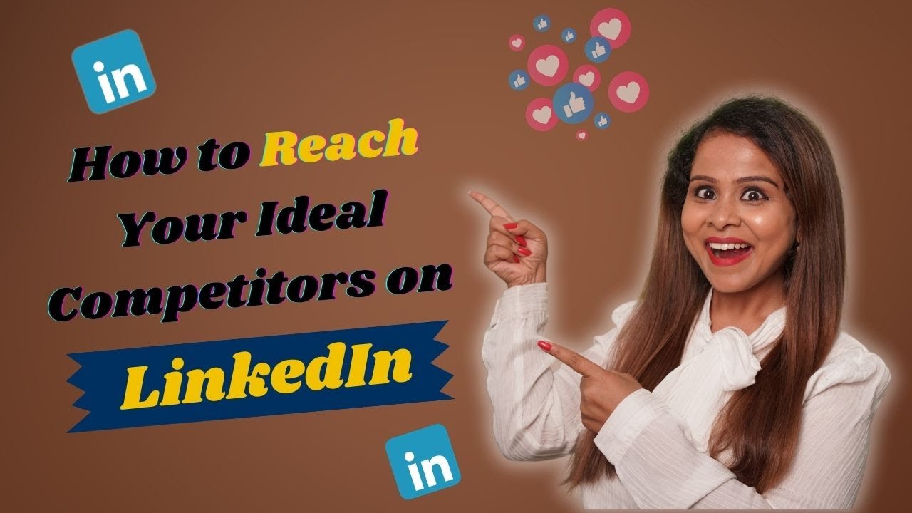 How to Reach Your Ideal Competitors on LinkedIn | LinkedIn Marketing ...