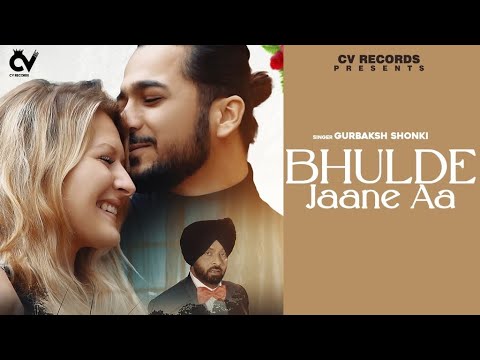 Bhulde Jaane Aa | Gurbaksh Shonki | Jeeti Phul Wala | Latest Punjabi Songs 2021