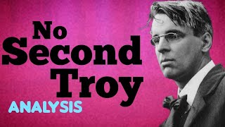 No Second Troy by WB Yeats Analysis, Summary, Meaning Explained Review