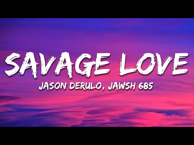 Jason Derulo - SAVAGE LOVE (Lyrics) Prod. Jawsh 685 class=