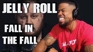 JELLY ROLL - FALL IN THE FALL - REACTION!!