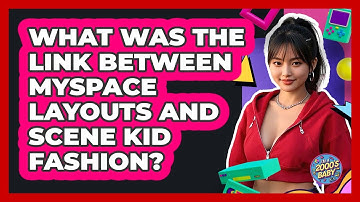 What Was The Link Between MySpace Layouts And Scene Kid Fashion? - I