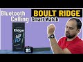 BOULT Ridge Smartwatch with Bluetooth Calling and 500 nits HD Display ❤