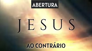 Abertura Da Novela Jesus 2018 Ao Contrário