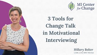 3 Tools for Change Talk in Motivational Interviewing  MI Center for Change