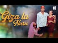 GIZA LA NURU Ep 01