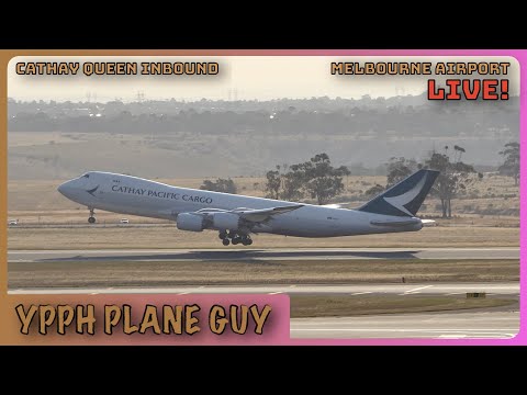 🔴🎥✈️ CATHAY QUEEN INBOUND! TUESDAY EVENING PLANE SPOTTING LIVE @ MELBOURNE AIRPORT! W/ YPG