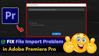 🔥 Fix Premiere Pro "File Import Failure" and "File Format Not Supported" error in 2026! 🔥