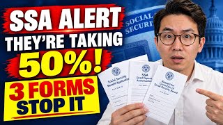 SSA Taking 50% of YOUR Money 3 Forms Can Stop Them — Act NOW