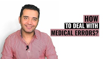 How To Deal With Medical Errors For Healthcare Professionals