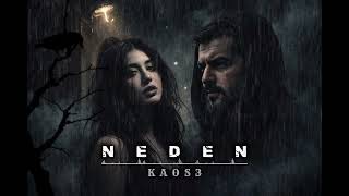 Kaos3 - Neden (Offi̇ci̇al Audi̇o)