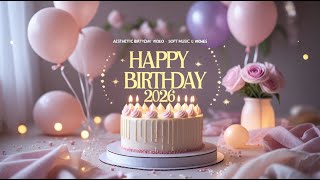 Aesthetic Birthday Video 2026 – Soft Music & Wishes screenshot 4