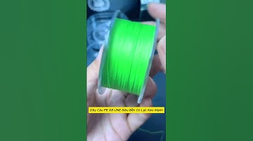 Dây Câu PE X8 UNE Siêu khỏe #cauca #fishing #phukiencauca #reels #shortvideo #shorts  #fishinglife