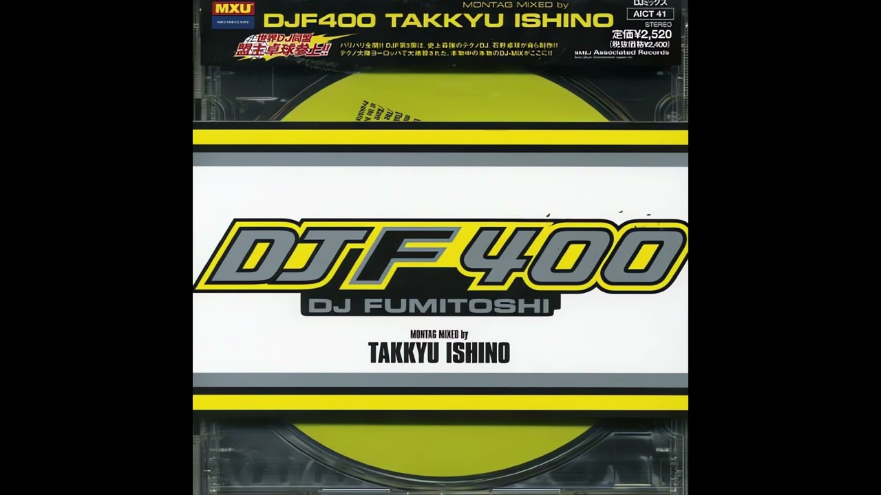 Takkyu Ishino - DJF 400 (DJ Fumitoshi)