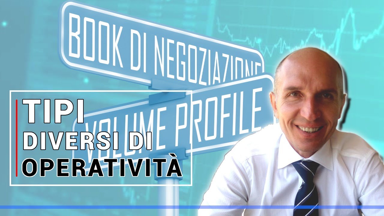 🔴 Trading Online: Volume Profile, Marsigliese, Book di negoziazione | Tipi diversi di operatività