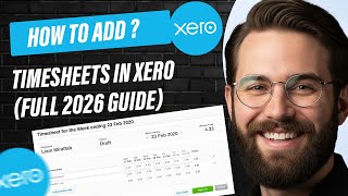 How to Add Timesheets in Xero (Full Guide)