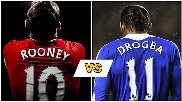 Rooney vs Drogba: Who was the best?