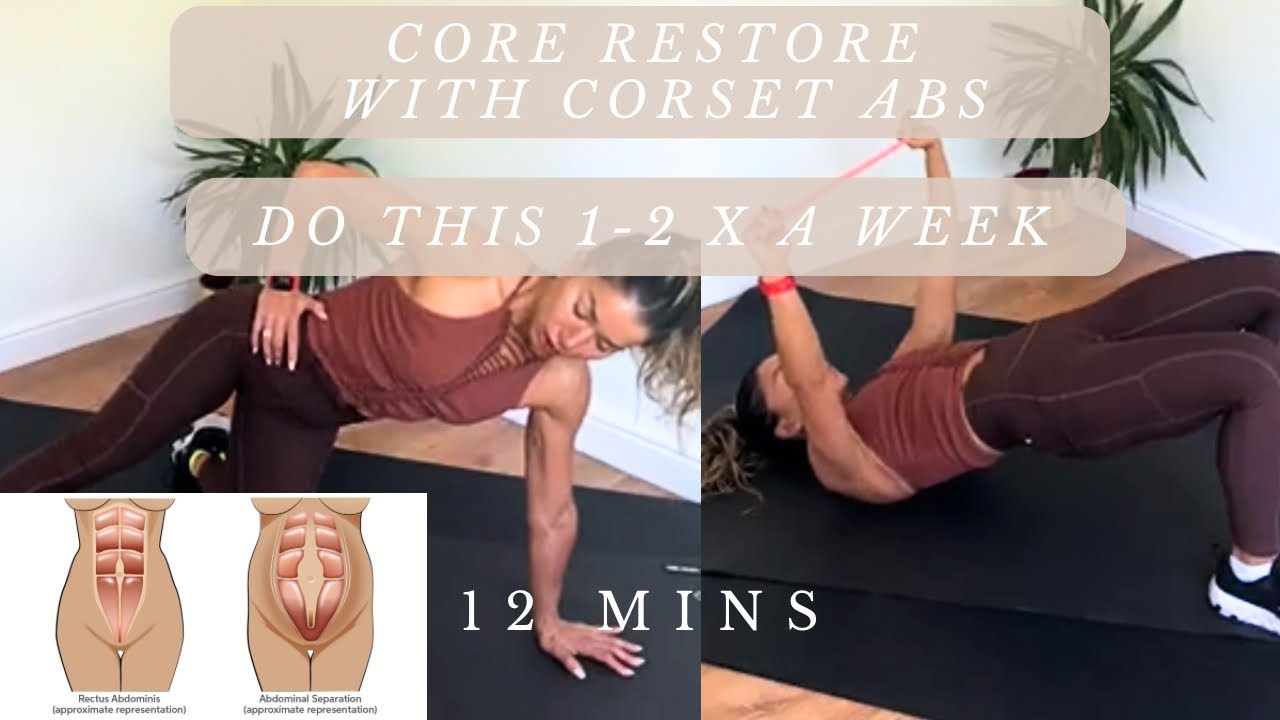 Ultimate Core Restore and Corset Abs Workout, 12-Minute Routine, Diastisis Recti