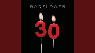 Video thumbnail of "Badflower - 30"