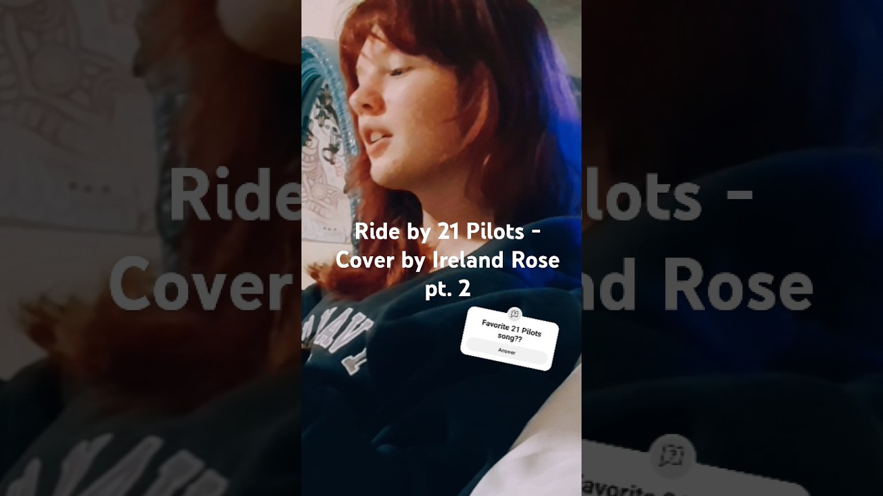 Ride by 21 Pilots - Cover by Ireland Rose 