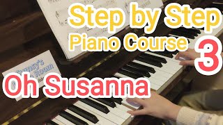 Oh Susanna / Step by Step Piano Course / Book 3 (P.44)