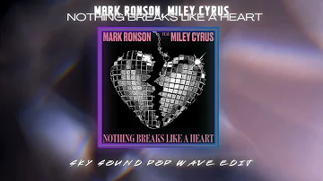 Mark Ronson, Miley Cyrus - Nothing Breaks Like A Heart (Sky Sound Pop Wave Edit) [Audio]