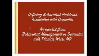 Defining Behavioral Problems Associated with Dementia