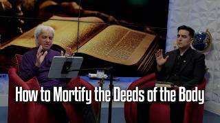 How to Mortify the Deeds of the Body