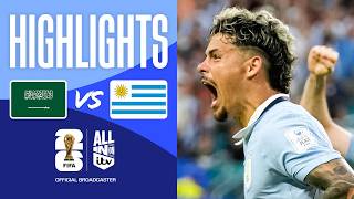 HIGHLIGHTS - Saudi Arabia v Uruguay | Late Heroics! | FIFA World Cup 2026
