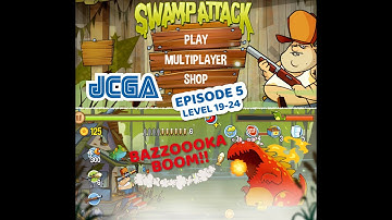 17  Swamp Attack Ep 5 Level 19-24 BOSS FIGHT walkthrough