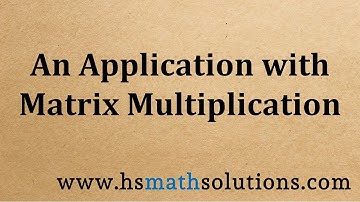 Real-World Application of Matrix Multiplication (Example)