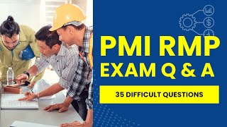 PMI RMP Exam Questions and Answers with Explanations (35 Difficult Questions)