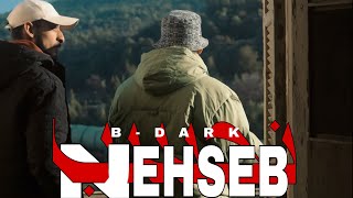 B-DARK  | NEHSEB - نحسب (Officiel Music Video)