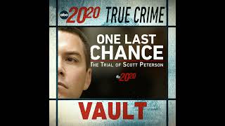 True Crime Vault: One Last Chance: The Trial of Scott Peterson