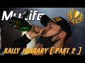 MyLife #49 // RALLY HUNGARY (PART 2)