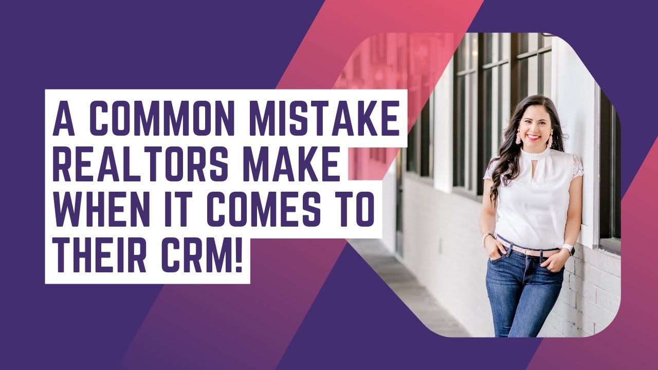 A common mistake realtors make when it comes to their CRM! YouTube