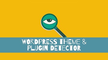 WordPress Theme Detector and WordPress Plugin Detector Tools