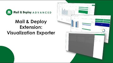 Mail & Deploy Advanced - How to use the Visualization Exporter in Mail & Deploy