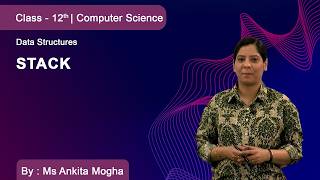 Class 12 | Computer Science | Data Structures | Stack