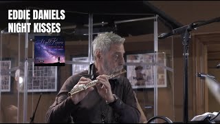Eddie Daniels NightKisses - Promotional Video