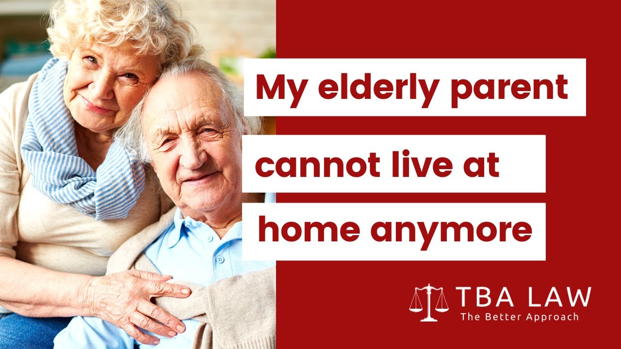 My elderly parent cannot live at home anymore YouTube