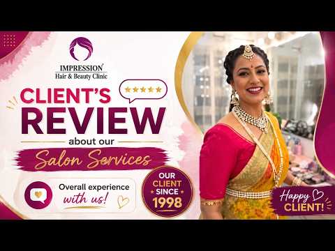 Client’s Review about our salon and overall experience with us. She is our Client since 1998.