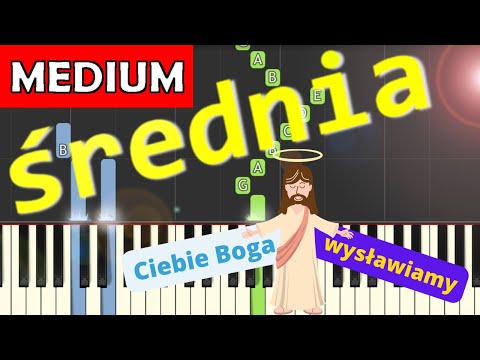🎹 Ciebie Boga wysławiamy - Piano Tutorial (średnia wersja) 🎵 NUTY W OPISIE 🎼