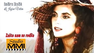 Indira Radic I Juzni Vetar - Zasto Sam Se Rodila 1994