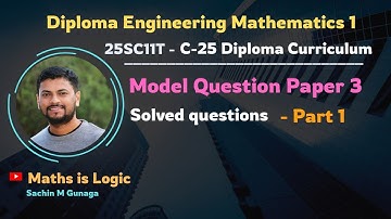 Model Question Paper 3 | Part 1 - Solutions | Diploma Engineering Mathematics-1 | C - 25 series 