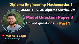 Model Question Paper 3 | Part 1 - Solutions | Diploma Engineering Mathematics-1 | C - 25 series 