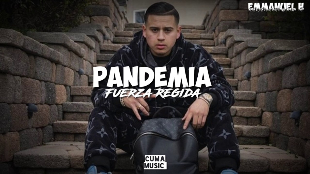 Pandemia Fuerza Regida [Letra/Lyrics] YouTube