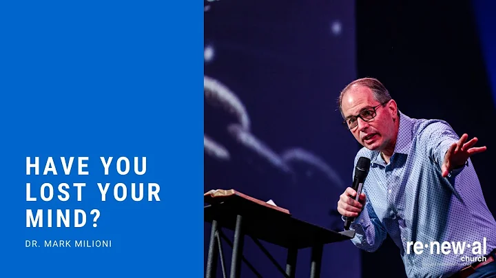 Have You Lost Your Mind? | Guest Speaker Pastor Ma...