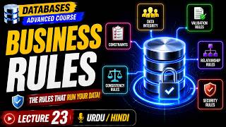 Information Business Rules | Databases Advanced Course | Lecture 23 | Urdu | Hindi News